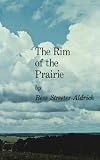 The Rim of the Prairie (Bison Book)