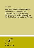 Gründe für die Absatzschwierigkeiten ostdeutscher Konsumgüter und Vorschläge zur Verbesserung ihrer Marktchancen unter Berücksichtigung der Marktteilung des deutschen Marktes