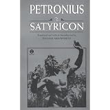 The Satyricon (Meridian classics) ~ Petronius