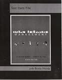Human Resource Management by R. Wayne Mondt and Robert M. Noe: Test Item File