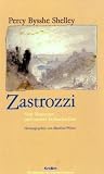 Zastrozzi: Eine Romanze und andere Fr�hschriften