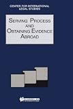 Comparative Law Yearbook of International Business: Serving Process and Obtaining Evidence Abroad v. 20A, 1998 (Comparative Law Yearbook) (Comparative Law Yearbook Series)