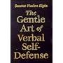 The Gentle Art of Verbal Self-Defense