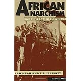 African Anarchism: A History and Analysis
