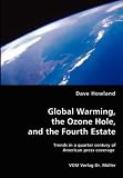 Global Warming, the Ozone Hole, and the Fourth Estate