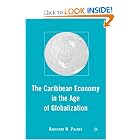 The Caribbean Economy in the Age of Globalization by Ransford W. Palmer