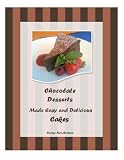 Produkt-Bild: Chocolate Desserts Made Easy and Delicious - CAKES