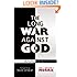 The Long War Against God