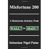 Misfortune 200: A Humorous Journey from Wall Street to Main Street