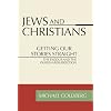 Jews and Christians: Getting Our Stories Straight