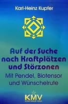 Auf der Suche nach Kraftplätzen und Störzonen