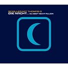 Die Nacht... Du bist nicht allein
