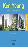 Ken Yeang : eco skyscrapers. Volume 2