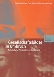 ISBN 9783810030832 product image for Gesellschaftsbilder im Umbruch: Soziologische Perspektiven in Deutschland (Germa | upcitemdb.com