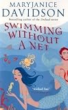 Swimming Without a Net
