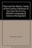 The poet and the mystic : a study of the 'Cántico espiritual' of San Juan de la Cruz