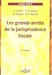 Les grands arr�ts de la jurisprudence fiscale