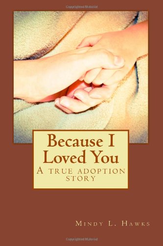 because i loved you a true adoption story