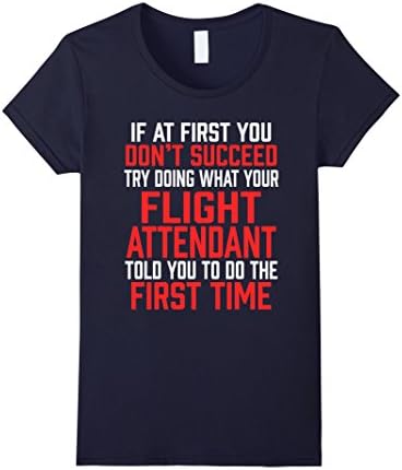 Women's Do It Like Flight Attendant Told You Funny Gift T-Shirt XL Navy
