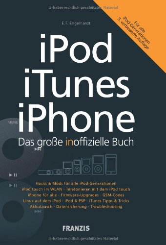 Das gro�e inoffizielle Buch f�r iPod, iTunes und iPhone
