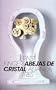 Abejas de cristal/ Crystal Bees (Spanish Edition)