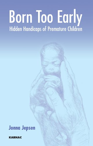 Born Too Early: Hidden Handicaps of Premature Children