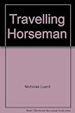 Travelling horseman
