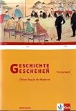 Geschichte und Geschehen - Themenhefte. Sek. II: Geschichte und Geschehen.Themenheft. China auf dem Weg in die Moderne