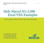 Holy Macro! It's 2,500 Excel VBA Examples: Every Snippet of Excel VBA Code You'll Ever Need