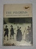 The Pilgrims and Plymouth Colony