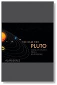 The Case for Pluto: How a Little Planet Made a Big Difference