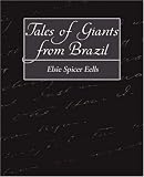 Tales of Giants from Brazil