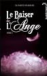 Le baiser de l'ange - Tome 3 - Ames Soeurs