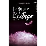 Le baiser de l'ange - Tome 3 - Ames Soeurspar Elizabeth Chandler