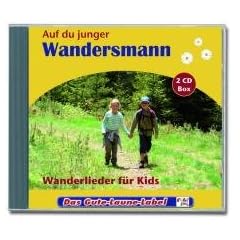 Auf du junger Wandersmann: Wanderlieder f�r Kids