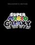 Super Mario Galaxy Collector's Edition: Prima Official Game Guide (Prima Official Game Guides)