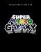 Super Mario Galaxy Collector s Edition: Prima Official Game Guide (Prima Official Game Guides)