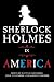 Sherlock Holmes in America