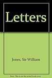The letters of Sir William Jones
