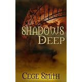 Shadows Deep ~ Cege Smith