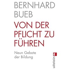 Von der Pflicht zu f�hren: Neun Gebote der Bildung