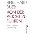 Von der Pflicht zu f�hren: Neun Gebote der Bildung
