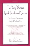 The Young Woman's Guide for Personal Success: For Teenage Girls and The People Who Love Them