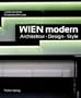 Wien modern: Architektur . Design . Style
