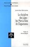 Revue LGDJ  / La discipline des juges : les Mercuriales de Daguesseau