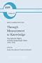 Through Measurement to Knowledge: The Selected Papers of Heike Kamerlingh Onnes 1853-1926 (Boston Studies in the Philosophy of Science)