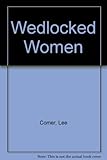 Wedlocked women