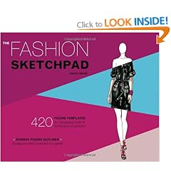 The Fashion Sketchpad: 420 Figure Templates for Designing Clothes and Building Your Portfolio