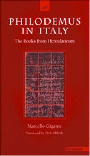 Philodemus in Italy: The Books from Herculaneum (The Body, In Theory: Histories of Cultural Materialism)