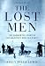 The Lost Men: The Harrowing Story of Shackleton's Ross Sea Party
